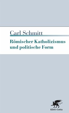 Römischer Katholizismus und politische Form - Schmitt, Carl