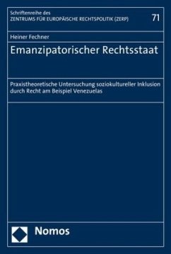 Emanzipatorischer Rechtsstaat - Fechner, Heiner