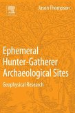 Ephemeral Hunter-Gatherer Archaeological Sites (eBook, ePUB) Ephemeral Hunter-Gatherer Archaeological Sites (eBook, ePUB)