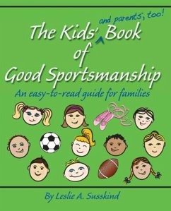 Kids' (and parents', too!) Book of Good Sportsmanship (eBook, ePUB) - Susskind, Leslie A.