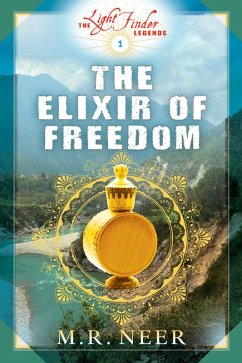 Elixir of Freedom (eBook, ePUB) - Neer, M. R.