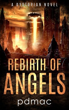 Cover Rebirth of Angels: A Dystopian Novel (eBook, ePUB)
