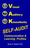 Visual, Auditory, Kinesthetic Self-Audit: Communication and Learning Profiles (eBook, ePUB)