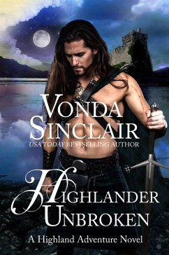 Highlander Unbroken (eBook, ePUB) - Sinclair, Vonda