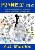 Planet Me: Some Sarcastic Ramblings on Anything and Everything that Amuses or Irritates - me. (eBook, ePUB)