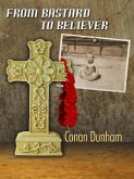 From Bastard To Believer (eBook, ePUB)