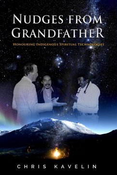 Cover Nudges from Grandfather: Honouring Indigenous Spiritual Technologies (eBook, ePUB)