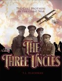 Three Uncles: The Cole Brothers in the Great War (eBook, ePUB)