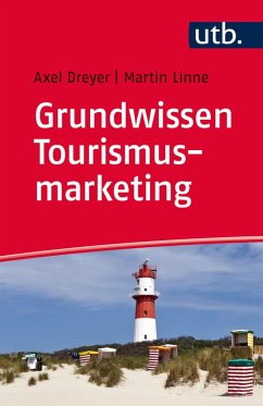 Grundwissen Tourismusmarketing (eBook, ePUB) - Dreyer, Axel; Linne, Martin