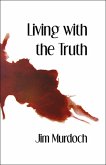 Living with the Truth (eBook, ePUB)