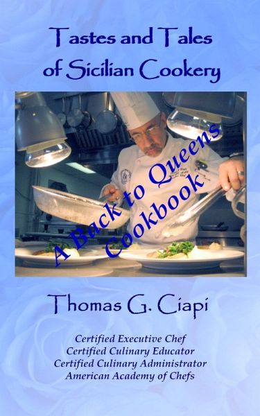 Tastes and Tales of Sicilian Cookery, A Back to Queens Cookbook (eBook, ePUB)