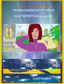 Fight With Your Mind: Not With Your Fists (eBook, ePUB)