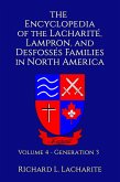 Encyclopedia of the Lacharite, Lampron, and Desfosses Families in North America, Volume 4: Generation 3 (eBook, ePUB)