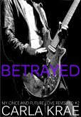 Betrayed (My Once and Future Love Revisited, #2) (eBook, ePUB)
