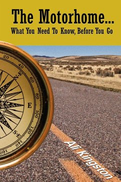 Motorhome...What You Need to Know, Before You Go (eBook, ePUB) - Kingston, Ali