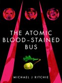 Atomic Blood-Stained Bus (eBook, ePUB)