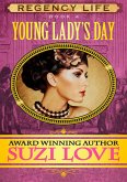 Young Lady's Day (Book 4 Regency Life Series) (eBook, ePUB)
