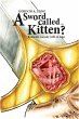 Sword Called...Kitten? (eBook, ePUB) - Bild 1