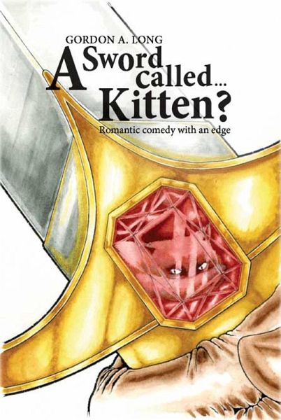 Sword Called...Kitten? (eBook, ePUB) Sword Called...Kitten? (eBook, ePUB)