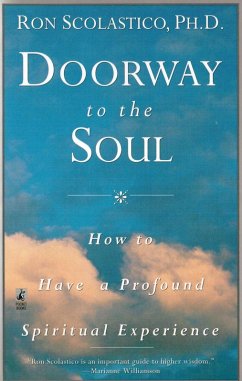 Doorway to the Soul: How to Have a Profound Spiritual Experience (eBook, ePUB) - Scolastico, Ron
