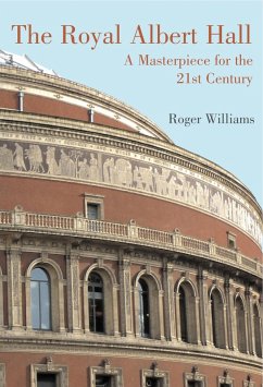 Royal Albert Hall: A Masterpiece for the 21st Century (eBook, ePUB) - Williams, Roger