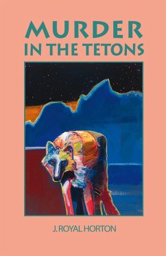 Murder in the Tetons (eBook, ePUB) - Horton, Jon R