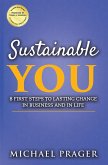 Sustainable You: 8 First Steps to Lasting Change in Business and in Life (eBook, ePUB)