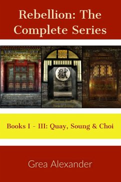 Cover Rebellion: The Complete Series - A steamy romantic historical saga set in Qing Dynasty China (eBook, ePUB)