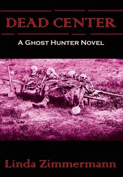 Dead Center: A Ghost Hunter Novel (eBook, ePUB) - Zimmermann, Linda