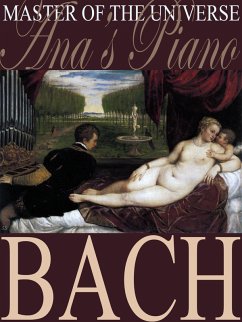 Cover Master of the Universe: Classical Favorites- Ana's Piano - BACH (eBook, ePUB)