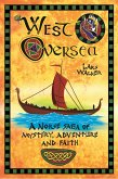 West Oversea: A Norse Saga of Mystery, Adventure and Faith (eBook, ePUB)