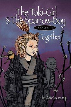 Cover Toki-Girl and the Sparrow-boy, Book 3, Together (eBook, ePUB)
