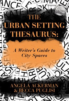 The Urban Setting Thesaurus (eBook, ePUB) - Puglisi, Becca; Ackerman, Angela