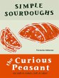 Simple Sourdoughs: The Curious Peasant... - Bild 1