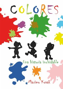 Colores: Una historia inolvidable (eBook, ePUB) - Kovak, Maximo