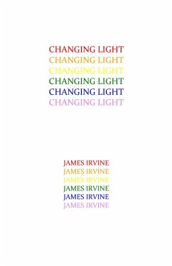 Changing Light (eBook, ePUB) - Irvine, James