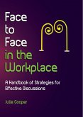 Face to Face in the Workplace: A handbook of strategies for effective discussions (eBook, ePUB)