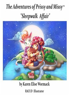 Adventures of Prissy and Missy, &quote;Sleepwalk Affair&quote; With Glossary (eBook, ePUB) - Wormack, Karen Elise