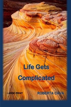 Life Gets Complicated (eBook, ePUB) - Cava, Roberta