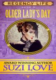 Older Lady's Day (Book 5 Regency Life Series) (eBook, ePUB)