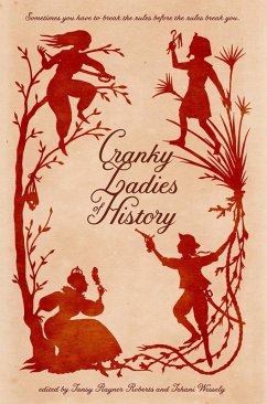 Cranky Ladies of History (eBook, ePUB) - Wessely, Tehani