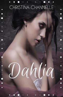 Dahlia (eBook, ePUB) - Channelle, Christina