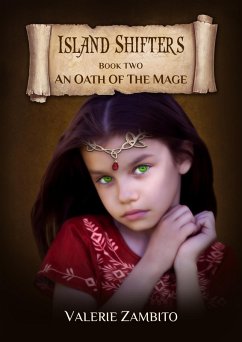 Island Shifters - An Oath of the Mage (Book Two) (eBook, ePUB) - Zambito, Valerie