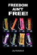 Freedom Ain't Free (eBook, ePUB) - Bild 1