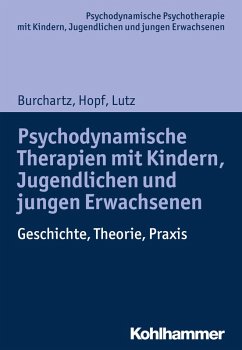 Psychodynamische Therapien mit Kindern, Jugendlichen und jungen Erwachsenen (eBook, ePUB) - Burchartz, Arne; Hopf, Hans; Lutz, Christiane