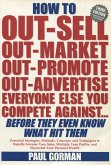 How to Out-Sell, Out-Market, Out-Promote, Out-Advertise Everyone Else You Compete Against... Before They Even Know What Hit Them (eBook, ePUB)