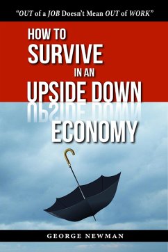 How To Survive in an Upside Down Economy (eBook, ePUB) - Newman, George