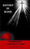Soothed By Blood: Shedding Light on Self-Mutilative Cutting (eBook, ePUB)