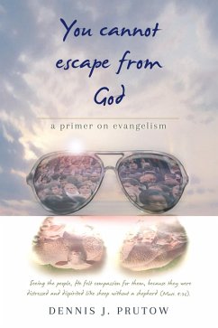 Cover You Cannot Escape From God: A Primer on Evangelism (eBook, ePUB)