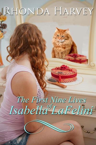 First Nine Lives of Isabella LaFelini (eBook, ePUB) First Nine Lives of Isabella LaFelini (eBook, ePUB)